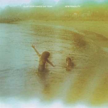 CD Clap Your Hands Say Yeah: New Fragility