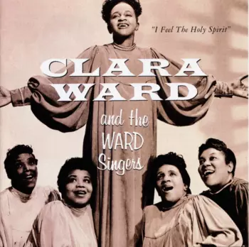 Ward Singers: I Feel The Holy Spirit