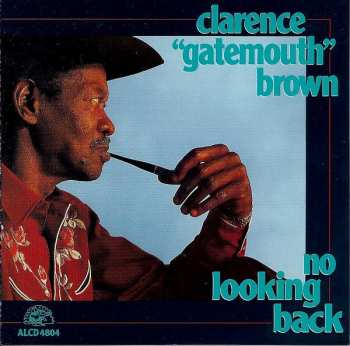 Album Clarence "Gatemouth" Brown: No Looking Back