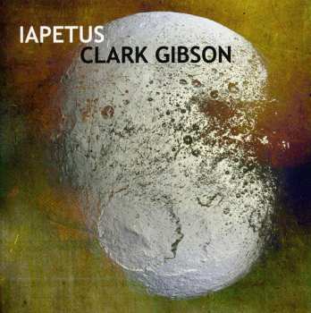 Album Clark Gibson: Iapetus