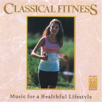 Album Classical Fitness / Various: Classical Fitness