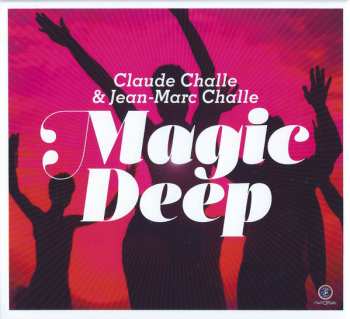 2CD Claude Challe: Magic Deep