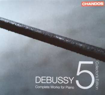 5CD/Dobozkészlet Claude Debussy: Debussy: Complete Works For Piano (Collector's Edition)