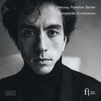 Album Claude Debussy: Konstantin Emelyanov - Debussy / Prokofieff / Barber