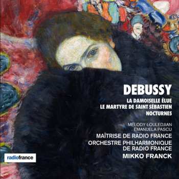 Album Claude Debussy: La Damoiselle Élue / Le Martyre De Saint Sébastien / Nocturnes