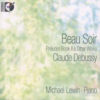 CD/Blu-ray Claude Debussy: Beau Soir - Prèludes Book II & Other Works