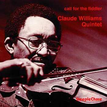 Album Claude Williams Quintet: Call For The Fiddler
