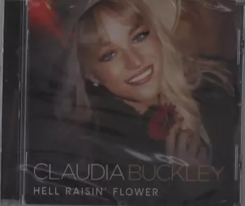 Claudia Buckley: Hell Raisin' Flower