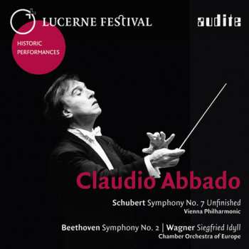 Album Ludwig van Beethoven: Symphony No. 7 Unfinished / Symphony No. 2 / Siegfried Idyll