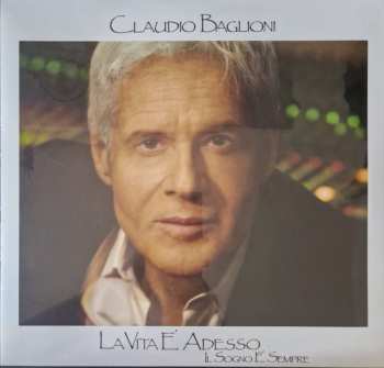 Album Claudio Baglioni: La Vita è Adesso_Il Sogno è Sempre