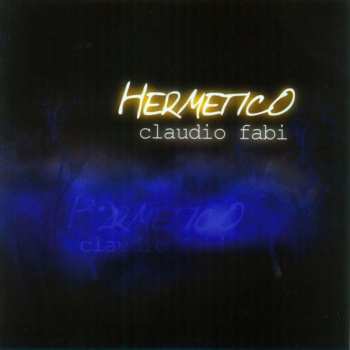 Album Claudio Fabi: Hermetico