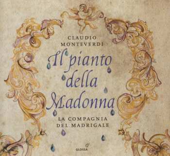 CD Claudio Monteverdi: Il Pianto Della Madonna