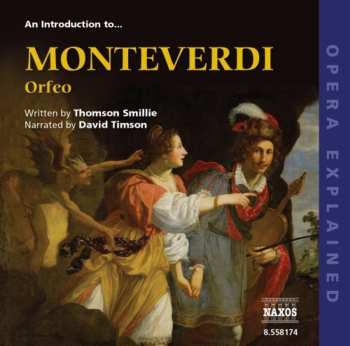 Album Claudio Monteverdi: Introduction To Orfeo: Opera Explained