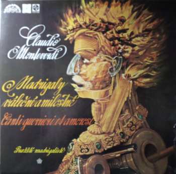 LP Claudio Monteverdi: Madrigaly Válečné A Milostné (Canti Guerrieri Et Amorosi)