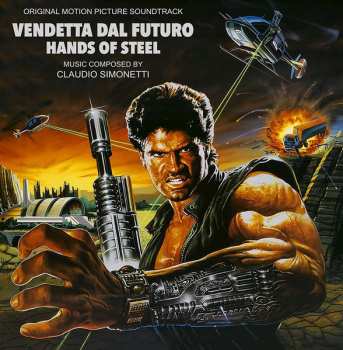 LP Claudio Simonetti: Vendetta Dal Futuro (Hands Of Steel) (Original Motion Picture Soundtrack) CLR | LTD