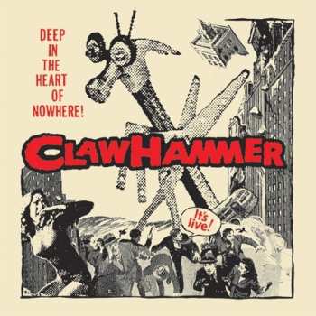 CD Claw Hammer: Deep In The Heart Of Nowhere!
