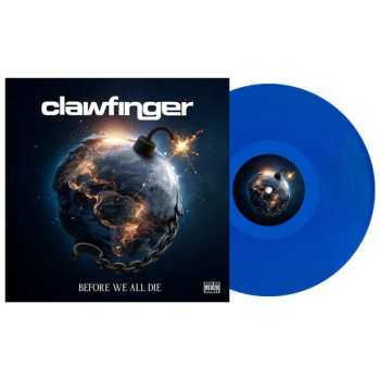 LP Clawfinger: Before We All Die (transparent Blue Vinyl)