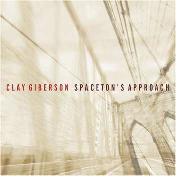Album Clay Giberson: Spaceton's Approach