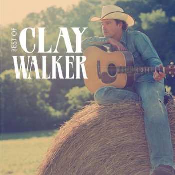 Album Clay Walker: Best Of