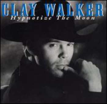 Album Clay Walker: Hypnotize The Moon