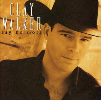 Album Clay Walker: Say No More