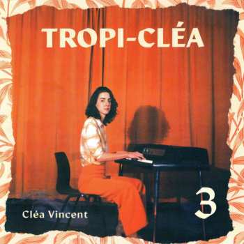 Album Clea Vincent: Tropi-Cléa 3