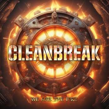 CD Cleanbreak: We Are The Fire