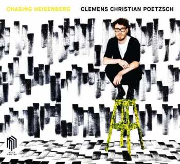 CD Clemens Christian Poetzsch: Chasing Heisenberg