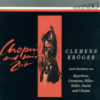 Album Clemens Kröger: Chopin Und Seine Zeit