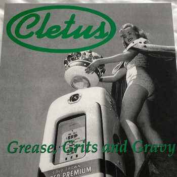 LP Cletus: Grease Grits and Gravy  CLR