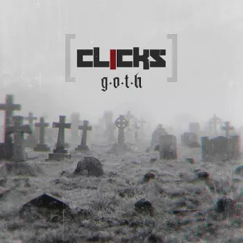 Clicks: G.O.T.H