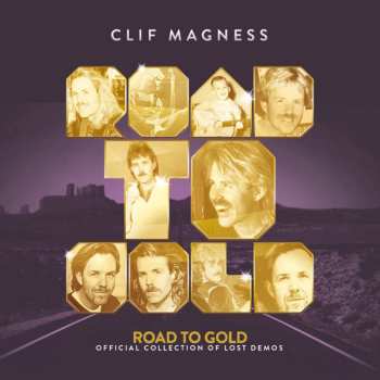Album Clif Magness: Road To Gold
