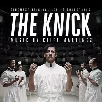 The Knick (Cinemax Original Series Soundtrack)