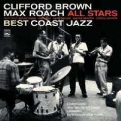 CD Max Roach: Clifford Brown "All Stars" - Max Roach "Best Coast Jazz"