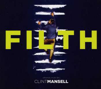 Album Clint Mansell: Filth: Original Score