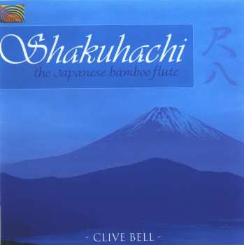 Album Clive Bell: Shakuhachi (The Japanese Flute)