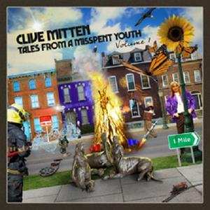 2CD Clive Mitten: Tales From A Misspent Youth Volume 1