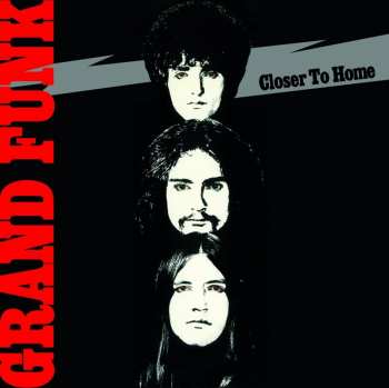 LP Grand Funk Railroad: Closer To Home