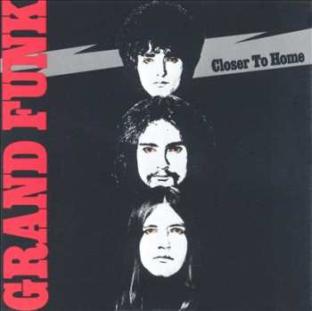CD Grand Funk Railroad: Closer To Home