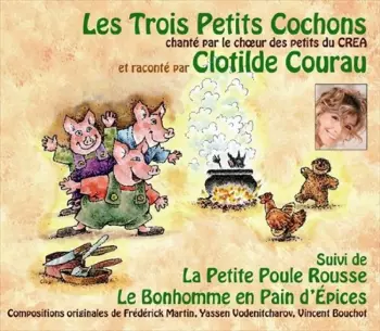 Les Trois Petits Cochons (Suivi De La Petite Poule Rousse, le Bonhomme En Pain D'Épices) 