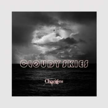 CD Cloudy Skies: Changes
