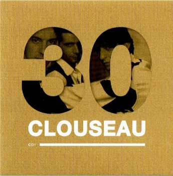4CD/DVD/Dobozkészlet Clouseau: Clouseau30 (Deluxe Edition) DLX | LTD