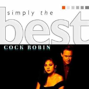 Album Cock Robin: Simply The Best