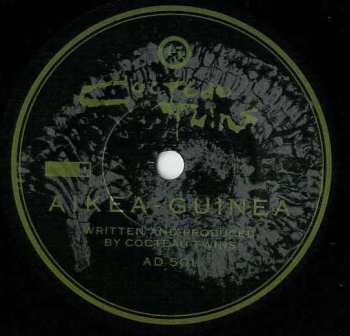 SP Cocteau Twins: Aikea-Guinea