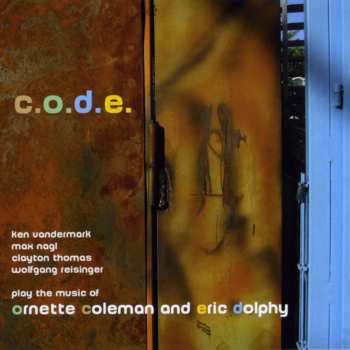 Album Ken Vandermark: Play The Music Of Ornette Coleman And Eric Dolphy