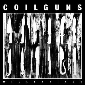 Album Coilguns: Millennials