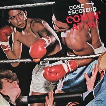 CD Coke Escovedo: Comin' At Ya! LTD