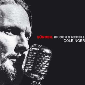 CD Colbinger: Sünder, Pilger & Rebell