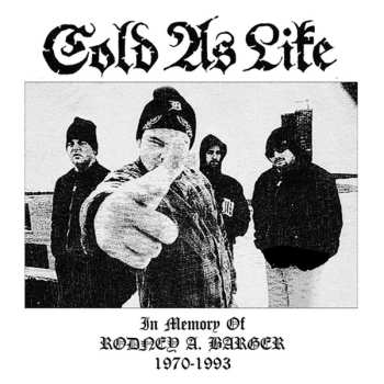 Album Cold As Life: In Memory Of Rodney A. Barger 1970-1993
