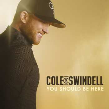CD Cole Swindell: You Should Be Here